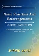 Name Reactions And Rearrangements Book By Sudhir Nama For CSIR-NET, IIT-JAM, BITSAT, GATE, JEE, BHU, M.Sc Aspirations