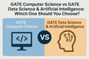 GATE CSE vs GATE DA & AI: Which Paper Should You Prepare For? A Comprehensive Guide for GATE 2025 Aspirants