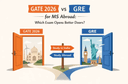 GATE 2026 vs GRE for MS Abroad: Which Exam Gets You Better Universities?