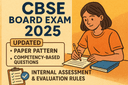 CBSE Board Exam 2025: Updated Paper Pattern, Competency-Based Questions, Internal Assessment & Evaluation Rules Explained